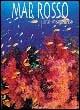 Mar Rosso. Paradiso sommerso. Ediz. illustrata - Angelo Mojetta - Libro White Star 2005, Paradisi sommersi | Libraccio.it