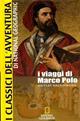 Il viaggio di Marco Polo - Detlef Brennecke - Libro White Star 2005, I classici dell'avventura | Libraccio.it