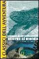 Viaggio di un naturalista intorno al mondo - Charles Darwin - Libro White Star 2006, I classici dell'avventura | Libraccio.it