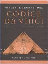 Misteri e segreti del Codice da Vinci. Ediz. illustrata