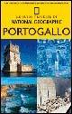 Portogallo. Ediz. illustrata  - Libro White Star 2006, Guide traveler. National Geographic | Libraccio.it