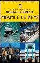 Miami e le Keys. Ediz. illustrata  - Libro White Star 2006, Guide traveler. National Geographic | Libraccio.it