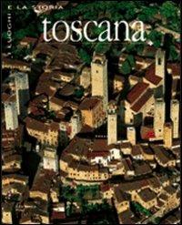 Toscana. Ediz. illustrata - Costanza Poli - Libro White Star 2006, I luoghi e la storia | Libraccio.it