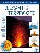 Vulcani e terremoti. Ediz. illustrata