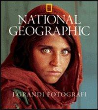 I grandi fotografi di National Geographic. Ediz. illustrata  - Libro White Star 2006, I grandi fotografi di National Geographic | Libraccio.it