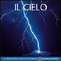 Il cielo. Ediz. illustrata - Marfé F. Delano - Libro White Star 2015 | Libraccio.it