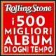 Rolling Stone. I 500 migliori album di ogni tempo. Ediz. illustrata