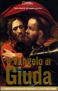 Il vangelo di Giuda  - Libro White Star 2006, Documenti di storia | Libraccio.it