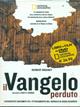 Il Vangelo perduto. L'avvincente racconto di una grande scoperta archeologica. Con DVD - Herbert Krosney - Libro White Star 2006 | Libraccio.it
