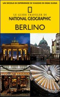 Berlino. Ediz. illustrata  - Libro White Star 2007, Guide traveler. National Geographic | Libraccio.it