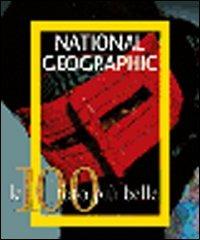 Le cento foto più belle di National Geographic. Ediz. illustrata  - Libro White Star 2012, I grandi libri di National Geographic | Libraccio.it