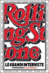 Rolling Stones. Le grandi interviste  - Libro White Star 2008 | Libraccio.it