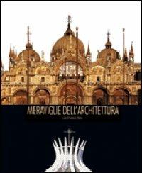 Meraviglie dell'architettura. Ediz. illustrata - Francesco Boccia - Libro White Star 2007, Le meraviglie del mondo | Libraccio.it