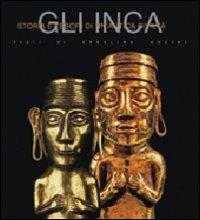 Gli Inca. Ediz. illustrata - Carolina Orsini - Libro White Star 2008, Storia e tesori di un'antica civiltà | Libraccio.it