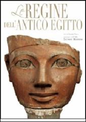 Le regine dell'antico Egitto. Ediz. illustrata