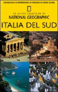 Italia del Sud  - Libro White Star 2000, Guide traveler. National Geographic | Libraccio.it