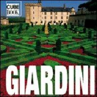 Giardini. Ediz. illustrata  - Libro White Star 2008, Cube Book | Libraccio.it