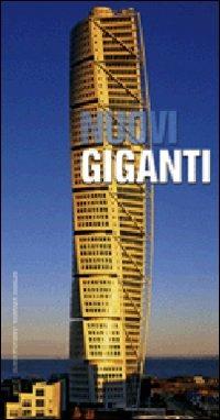 Nuovi giganti. Ediz. illustrata - Antonino Terranova, Gianpaola Spirito - Libro White Star 2008, Architetture | Libraccio.it