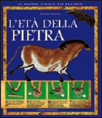 L'età della pietra. Ediz. illustrata - Charlotte Hurdman - Libro White Star 2008, Alex e Penny | Libraccio.it