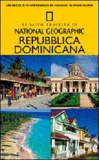 Repubblica Dominicana. Ediz. illustrata  - Libro White Star 2012, Guide traveler. National Geographic | Libraccio.it