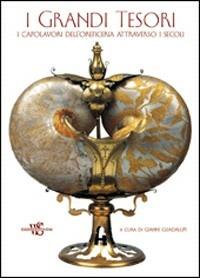 I grandi tesori. Ediz. illustrata - Gianni Guadalupi - Libro White Star 2008, Tesori senza tempo | Libraccio.it