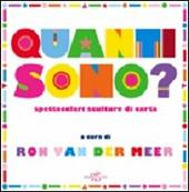Quanti sono? Spettacolari sculture di carta. Libro pop-up. Ediz. illustrata