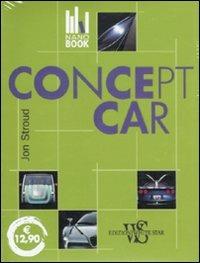 Concept car. Ediz. illustrata - Jonathan Stroud - Libro White Star 2010, Nanobook | Libraccio.it