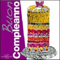 Buon compleanno. Ediz. illustrata - Valeria Manferto De Fabianis - Libro White Star 2009, Gift books | Libraccio.it