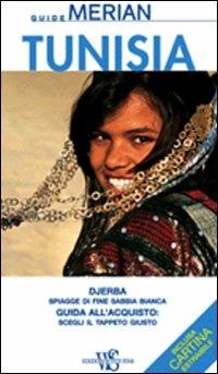 Tunisia. Con cartina  - Libro White Star 2010, Guide Merian | Libraccio.it