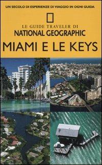 Miami e le Keys - Mark Miller - Libro White Star 2010, Guide traveler. National Geographic | Libraccio.it