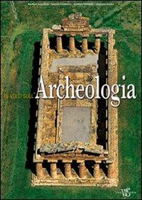 In volo sull'archeologia. Ediz. illustrata  - Libro White Star 2011 | Libraccio.it