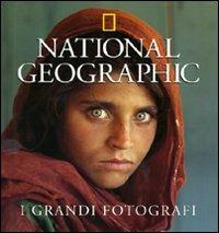 I grandi fotografi. Ediz. illustrata  - Libro White Star 2010, I grandi fotografi di National Geographic | Libraccio.it