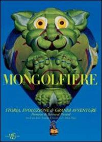 Mongolfiere. Storia, evoluzione e grandi avventure. Ediz. illustrata - Jean-Jacques Becker, Roberto Magni, Daniela Comi - Libro White Star 2009, Hobby e sport | Libraccio.it