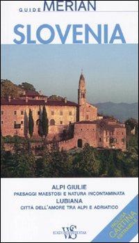 Slovenia. Con cartina - Izabella Gawin - Libro White Star 2011, Guide Merian | Libraccio.it