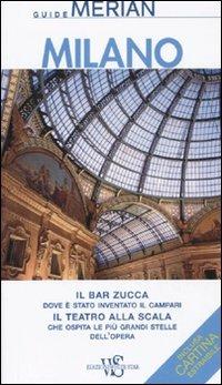 Milano. Con cartina - Jenny John - Libro White Star 2012, Guide Merian | Libraccio.it