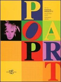 Pop art. Ediz. illustrata - Martina Angelotti, Valentina Ciuffi, Veronica Lenza - Libro White Star 2011 | Libraccio.it