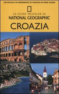 Croazia - Rudolf Abraham - Libro White Star 2012, Guide traveler. National Geographic | Libraccio.it