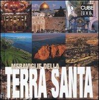 Meraviglie della Terra Santa. Ediz. illustrata - Carlo Giorgi - Libro White Star 2011, Cube Book | Libraccio.it