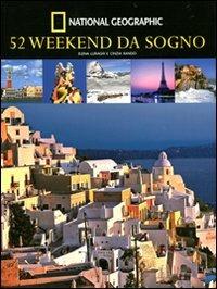 52 weekend da sogno - Cinzia Rando, Elena Luraghi - Libro White Star 2011 | Libraccio.it