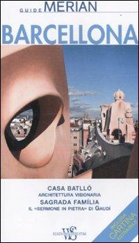 Barcellona. Con cartina  - Libro White Star 2012, Guide Merian | Libraccio.it