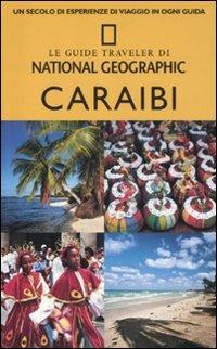 Caraibi - Emma Stanford, Nick Hanna - Libro White Star 2012, Guide traveler. National Geographic | Libraccio.it