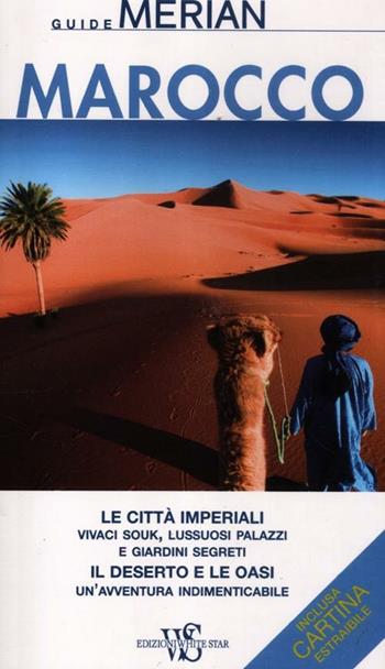 Marocco. Con cartina - Rita Henss - Libro White Star 2012, Guide Merian | Libraccio.it
