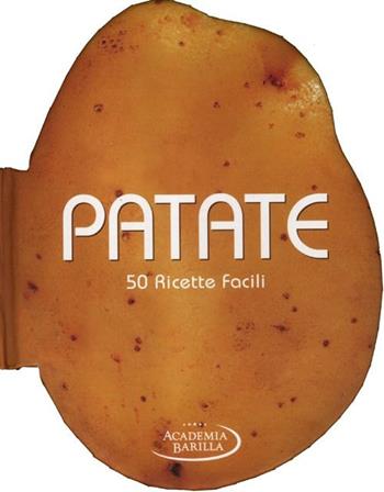 Patate. 50 ricette facili  - Libro White Star 2012 | Libraccio.it