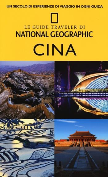 Cina - Damien Harper - Libro White Star 2013, Guide traveler. National Geographic | Libraccio.it