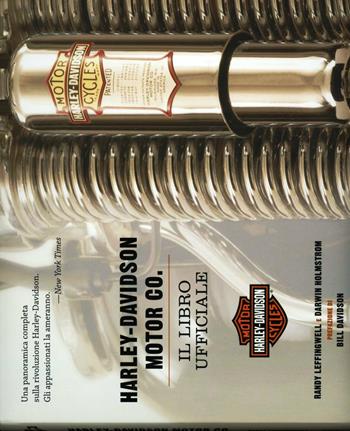 Harley Davidson. Il libro ufficiale. Ediz. illustrata - Randy Leffingwell, Darwin Holmstrom - Libro White Star 2012, Hobby e sport | Libraccio.it