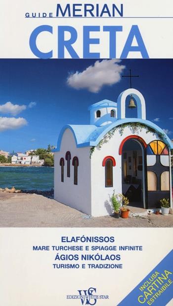 Creta. Con cartina - Klaus Bötig, Bastian Parschau - Libro White Star 2013, Guide Merian | Libraccio.it