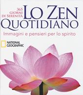 Lo zen quotidiano. 365 giorni di serenità. Ediz. a colori