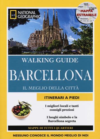 Barcellona. Il meglio della città. Con cartina - Judy Thomson - Libro White Star 2014, Walking Guide. National Geographic | Libraccio.it