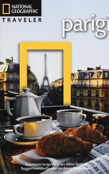 Parigi - Lisa Davidson, Elizabeth Ayre - Libro White Star 2014, Guide traveler. National Geographic | Libraccio.it