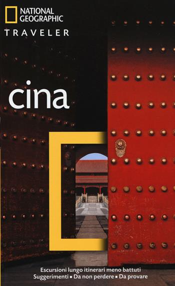 Cina - Damien Harper - Libro White Star 2014, Guide traveler. National Geographic | Libraccio.it